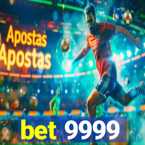 bet 9999